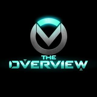 The OverView - Overwatch Podcast