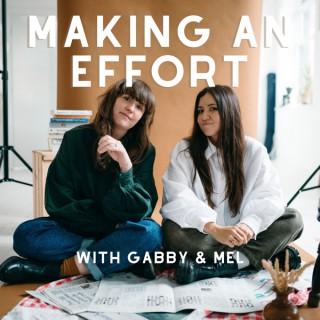 The Making An Effort Podcast with Gabby and Mel