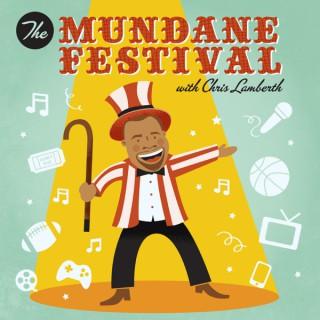 The Mundane Festival
