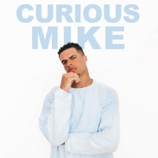 Curious Mike