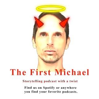 The First Michael Podcast
