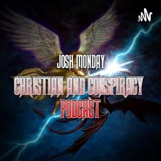 Josh Monday Christian and Conspiracy Podcast