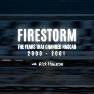 Firestorm '00, '01 The Years that Changed NASCAR