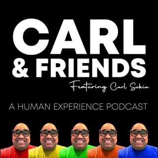 Carl & Friends: A Human Experience Podcast