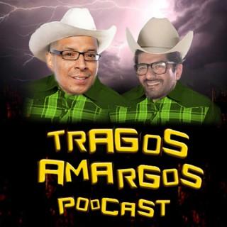 Tragos Amargos Podcast