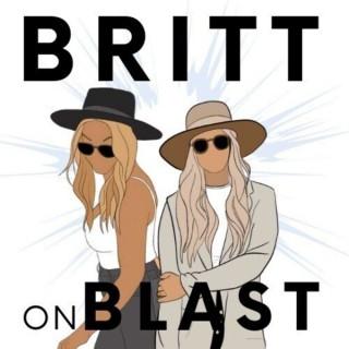 Britt on Blast