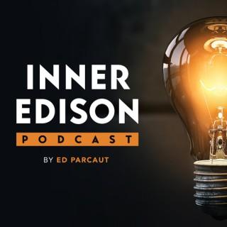 Inner Edison Podcast by Ed Parcaut