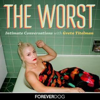 The Worst with Greta Titelman