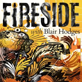 Fireside with Blair Hodges