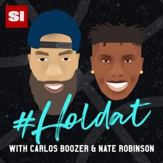 HOLDAT with Carlos Boozer & Nate Robinson