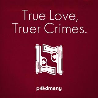 True Love, Truer Crimes