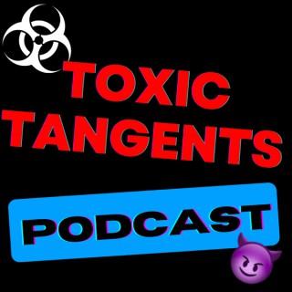 Toxic Tangents Podcast