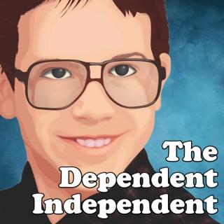 The Dependent Independent Podcast