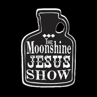 The Moonshine Jesus Show