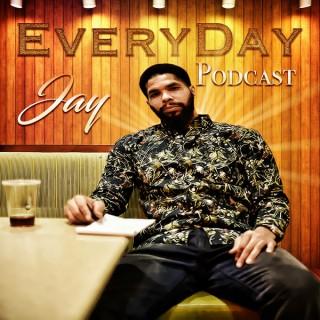 Everyday Jay Podcast