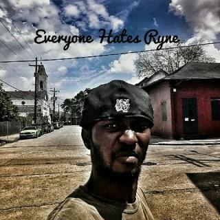 Everyone Hates Ryne