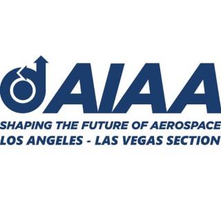 AIAA Los Angeles - Las Vegas Section Podcast
