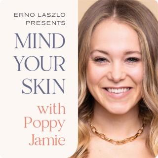 Mind Your Skin with Poppy Jamie