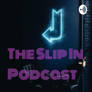 The Slip In Podcast