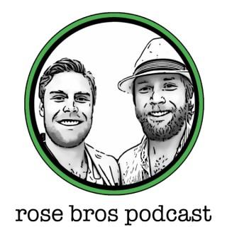 rose bros podcast