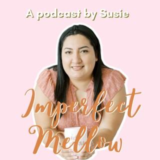 Imperfect Mellow Podcast