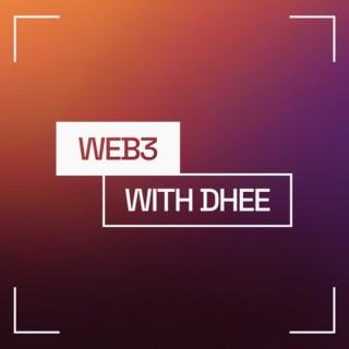 Web3 with Dhee