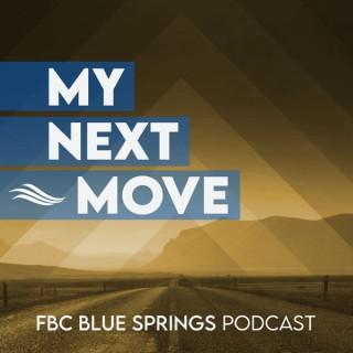 My Next Move with FBC Blue Springs