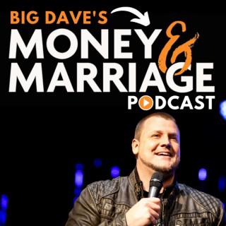 Big Dave's Money & Marriage Podcast
