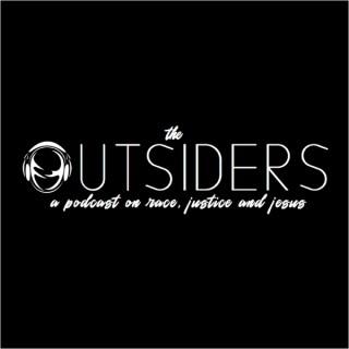 The Outsiders Podcast: Race, Justice & Jesus