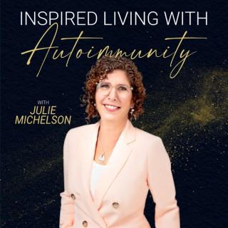 Inspired Living with Autoimmunity