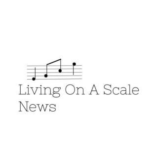 Living On A Scale News
