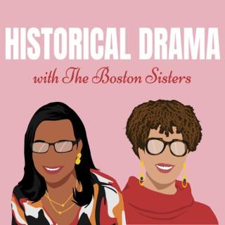 Historical Drama with The Boston Sisters