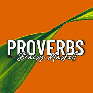 Proverbs with Daisy Maskell