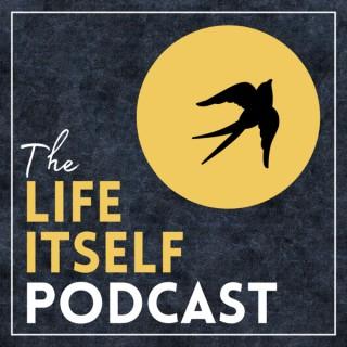 The Life Itself Podcast