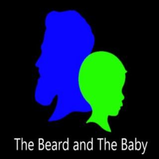 The Beard and The Baby