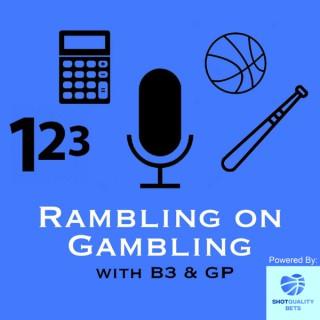 Rambling on Gambling