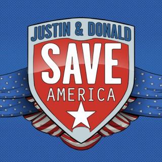 Justin and Donald Save America