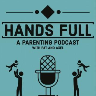 Hands Full: A Parenting Podcast
