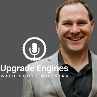 Upgrade Engines with Scott Wozniak