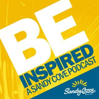 Be Inspired -  A Sandy Cove Podcast