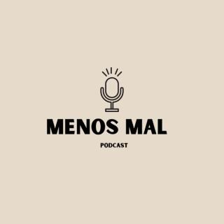 Menos Mal Podcast