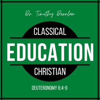 Classical Christian Education