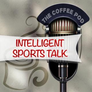 The Coffee Pod, Intelligent Sports Talk