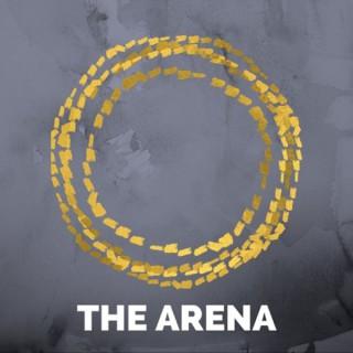 THE ARENA - Living a Courageous Life