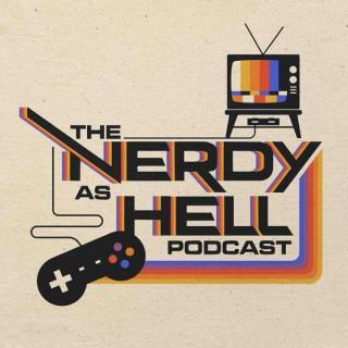 The Nerdy as Hell Podcast