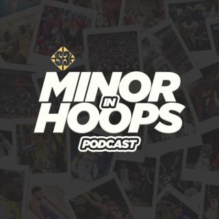 A Minor In Hoops Podcast