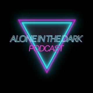 Alone in the Dark Horror Podcast