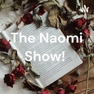 The Naomi Show!