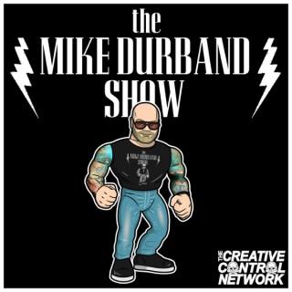 The Mike Durband Show