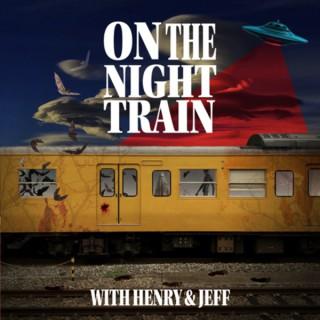 On the Night Train with Henry and Jeff